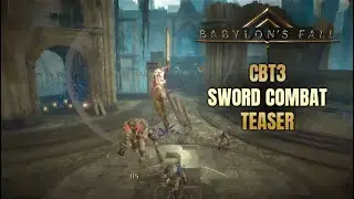 Babylon's Fall Closed Beta Test 3:  Sword Combat Adjustment Teaser