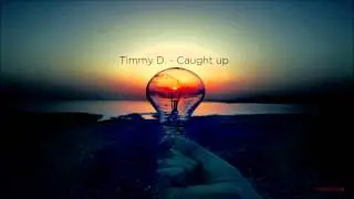 Timmy D. - Caught Up (prod. Lu Balz)