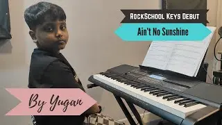 RSL Keys Debut - Ain't No Sunshine (By Yugan at Circle of Fifths Music Academy)