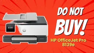 8 Reasons Why You Shouldn't Buy the HP OfficeJet Pro 8139e! ⚠️💔