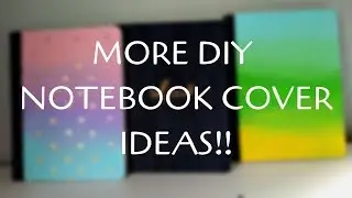 More DIY Notebook Cover Ideas For Back To School I 2019