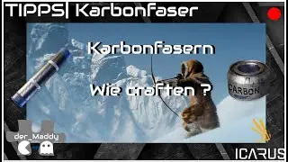 ICARUS [Tipps] -  Karbonfaser ! Wie craften ?