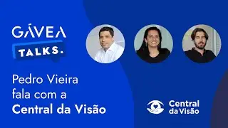 G&aacute;vea Talks - Central da Vis&atilde;o