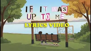 HITLAB - If it was up to me (lyrics video)