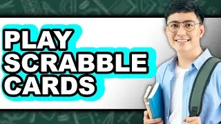 How to Play Scrabble Cards (Full Guide)