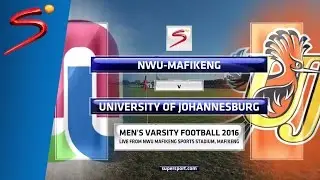 2016 SA Varsity Football Rd 1 H/L - NWU Mafikeng 2-6 UJ Football