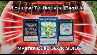 Руководство по выбору птицы Tri-Brigade Lyrilusc | Профиль дуэльной колоды Master Duel и руководство по комбо