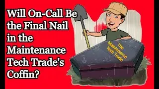Will Being On-Call End the Maintenance Technician Trade?