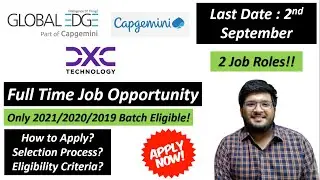 DXC Technology | GLOBAL EDGE ( Capgemini ) Off Campus 2021/2020/2019 | Jobs For Freshers 🔥🔥