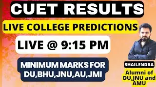 LIVE COLLEGE PREDICTIONS CUET UG PG,MINIMUM SCORE REQUIRED,CUET UG 2022 RESULT CUTOFF MERIT DU BHU🔥🔥