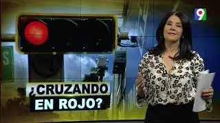¿Cruzando en rojo? | El Informe con Alicia Ortega