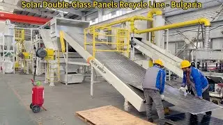 High-Efficiency Double-Glass PV Panel Recycling Line &ndash; Pre-Shipment Test