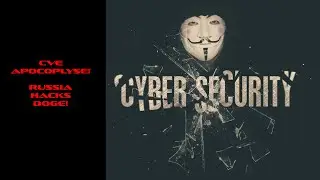 Cybersecurity Crisis Unfolds: Trump Cuts CVE Funding and Russians Hack DOGE