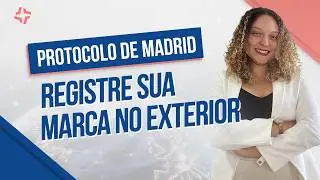 O Poder do PROTOCOLO DE MADRID para Registrar Sua Marca Mundialmente