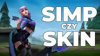 Randka w LoLu | SIMP czy SKIN | Wersonka