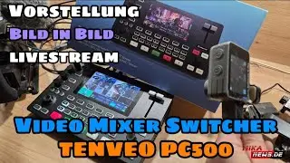 Tenveo PC500 Video Mischer Switcher mit Bild in Bild - OBS Einbindung Livestreaming auf Youtube