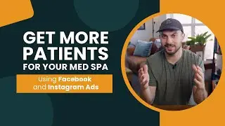 Want More Med Spa Patients? Use This Facebook & Instagram Ad Strategy!