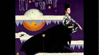 Dev - Me - The Night The Sun Came Up