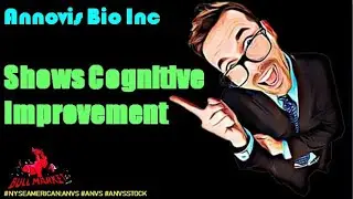 Annovis Bio Inc Shows Cognitive Improvement - anvs stock #anvs