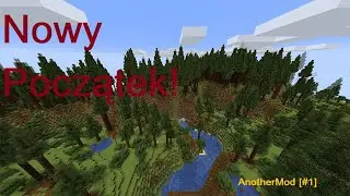 Nowy Początek! | Minecraft AnotherMod [#1]
