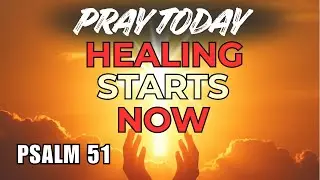 God HEALS and RENEWS | Morning Prayer with Psalm 51