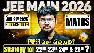 JEE 21 Jan Maths Difficulty (Session 1 & 2) + Next Shift Strategy | Telugu LIVE | PW