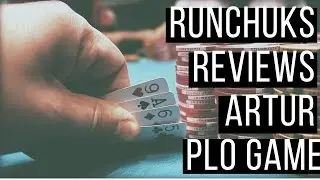 Runchuks Reviews Artur Playing PLO