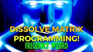 ⚡️DISSOLVE ALL MATRIX PROGRAMMING FAST! BINAURAL BEATS MEDITATION HYPNOSIS FREQUENCY WIZARD SPELL