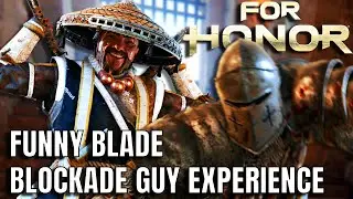 Funny Blade Blockade Guy Experience (Aramusha For Honor)