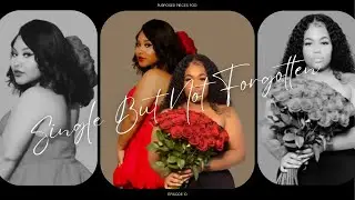 Single But Not Forgotten || Purposed Pieces Pod Ep 10