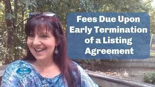 Fees Due Upon Early Termination of a Listing Agreement