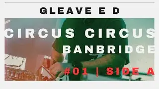Gleave E D #01 - Side A - Live Circus Circus, Banbridge, Northern Ireland