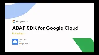ABAP SDK for Google Cloud in 5 mins