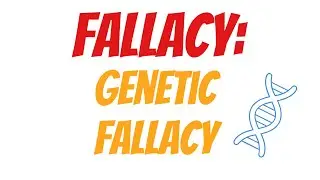 Genetic fallacy | Logical Fallacies
