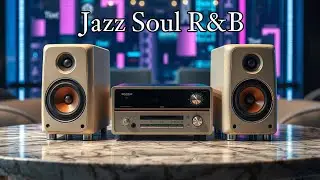 Jazz Soul R&B 🎶 Smooth & Chill R&B Jazz for Relax, Work & Vibes