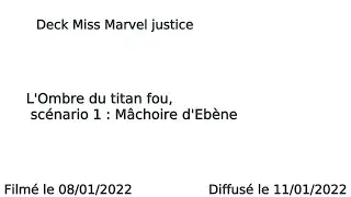 partie 033 : MC 018 : Miss Marvel contre L'Ombre du titan fou (standard), partie 01