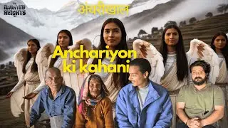 Anchariyo ki kahani- Pauri Garhwal | Podcast| #hauntedheights #incidents #realstory