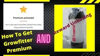 How to get Growfitter premium and Reward Unboxing ||  Unlimited trick || Big Loot ||
