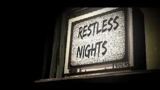 First 5 minutes of Restless Nights.