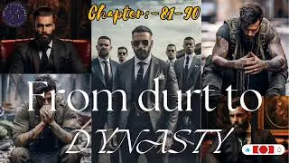 📌 FROM DURT TO DYNASTY || Chapter:-81-90 #trendingnovels #englishnovel #billionairelifestyle #trend