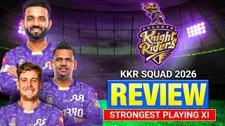 KKR 2026 Auction Review : Strongest Playing XI | KKR New Squad 2026 | Kolkata Night Riders 2026