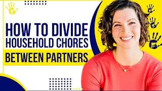How To Divide Household Chores Between Partners | Parent-Child Relationships
