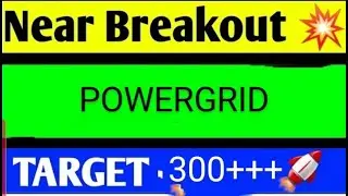 POWERGRID SHARE LATEST NEWS TODAY,POWERGRID SHARE TARGET,POWERGRID SHARE ANALYSIS,POWERGRID SHARE