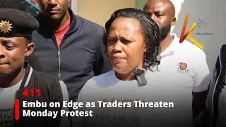 Embu on Edge as Traders Threaten Monday Protest