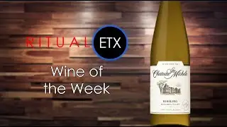 Ritual ETX Present the Wine of the Week Chateau Ste Michelle Riesling