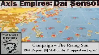 'The Rising Sun' - (1944 Report - 'A-Bombs Dropped on Japan') [Campaign from AE: Dai Senso]