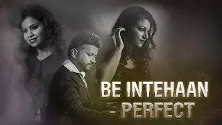 BeIntehaan | Perfect | Cover by Desi Swagg