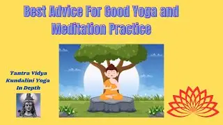 Best Advice For Yoga And Meditation Practitioners