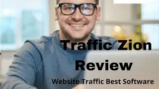 Traffic Zion Review - Website Traffic Best Software