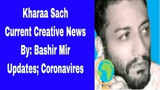 Khara Sach with Bashir Mir| Coronavirus News| Current Creative News
